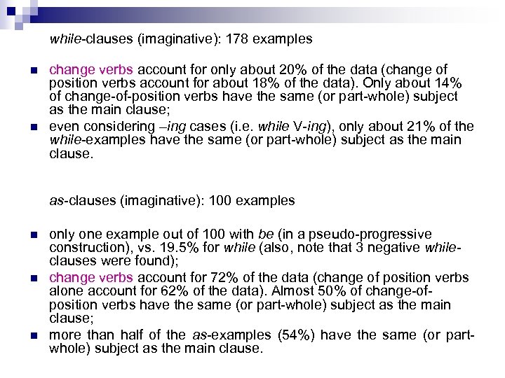 while-clauses (imaginative): 178 examples n n change verbs account for only about 20% of