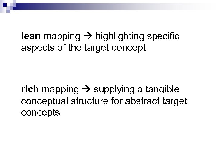 lean mapping highlighting specific aspects of the target concept rich mapping supplying a tangible