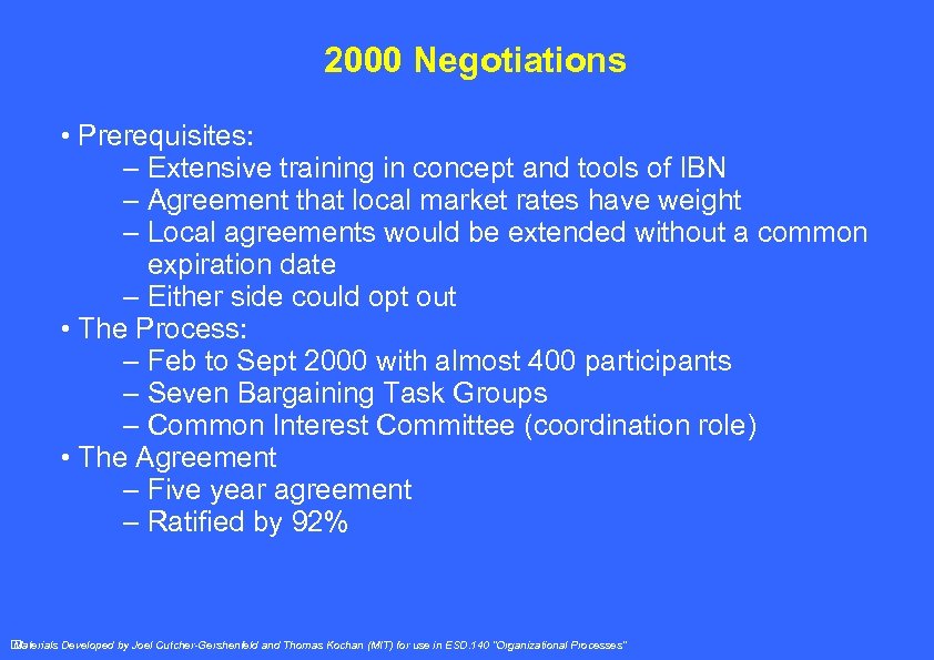 2000 Negotiations • Prerequisites: – Extensive training in concept and tools of IBN –