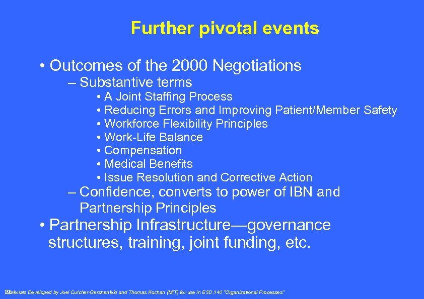 Further pivotal events • Outcomes of the 2000 Negotiations – Substantive terms • A