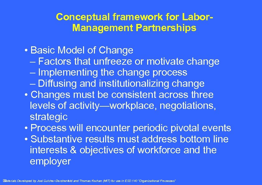 Conceptual framework for Labor. Management Partnerships • Basic Model of Change – Factors that