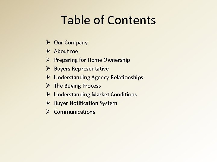 Table of Contents Ø Ø Ø Ø Ø Our Company About me Preparing for