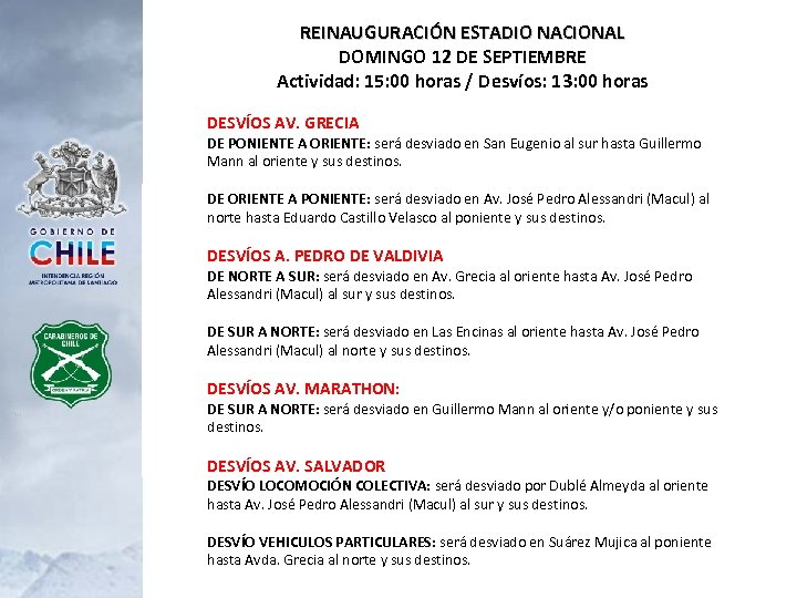 REINAUGURACIÓN ESTADIO NACIONAL DOMINGO 12 DE SEPTIEMBRE Actividad: 15: 00 horas / Desvíos: 13: