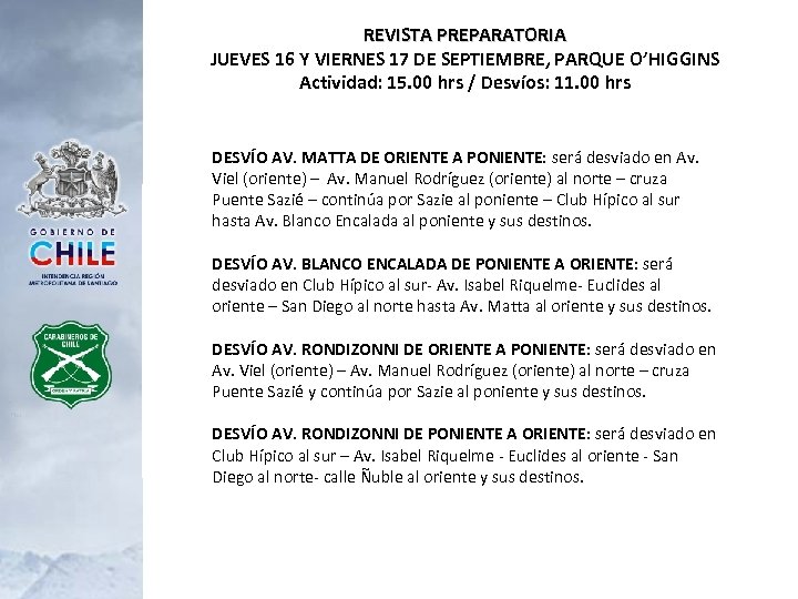 REVISTA PREPARATORIA JUEVES 16 Y VIERNES 17 DE SEPTIEMBRE, PARQUE O’HIGGINS Actividad: 15. 00