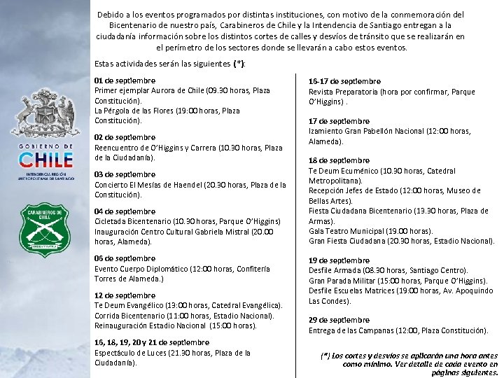 Debido a los eventos programados por distintas instituciones, con motivo de la conmemoración del