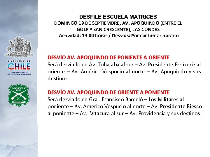 DESFILE ESCUELA MATRICES DOMINGO 19 DE SEPTIEMBRE, AV. APOQUINDO (ENTRE EL GOLF Y SAN