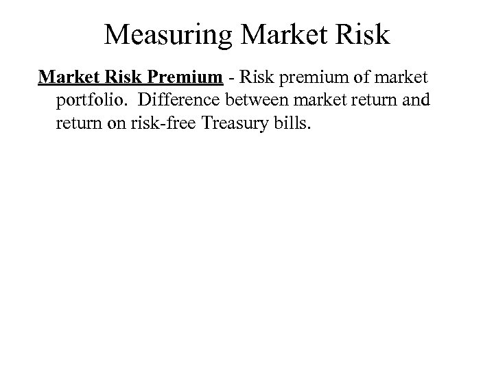 Measuring Market Risk Premium - Risk premium of market portfolio. Difference between market return