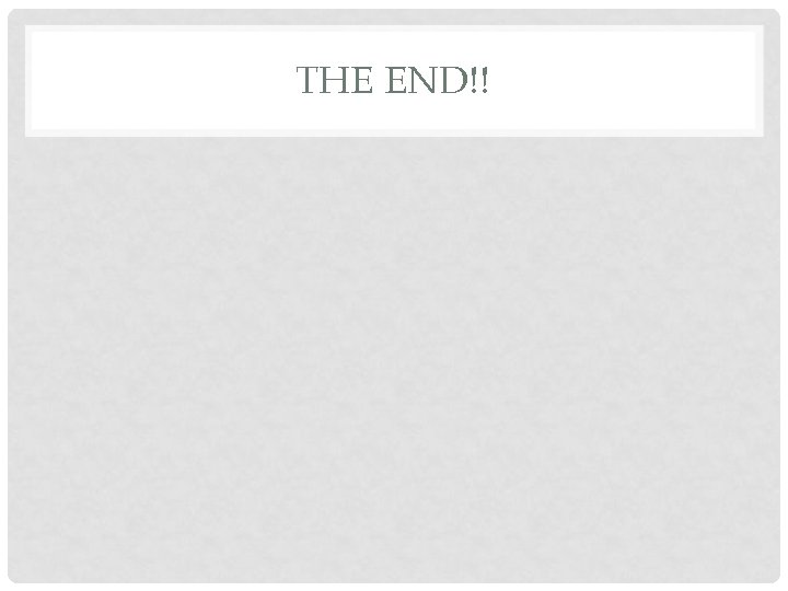 THE END!! 