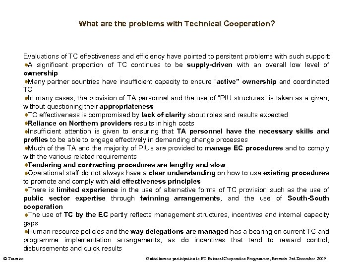 What are the problems with Technical Cooperation? Evaluations of TC effectiveness and efficiency have