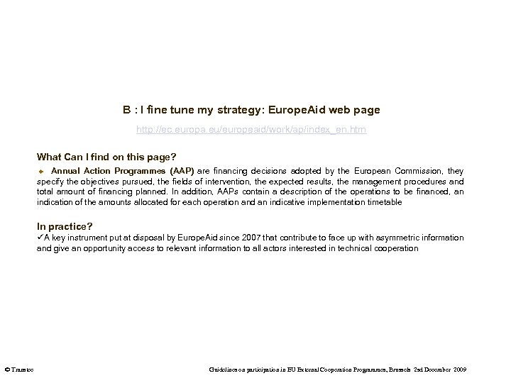 B : I fine tune my strategy: Europe. Aid web page http: //ec. europa.