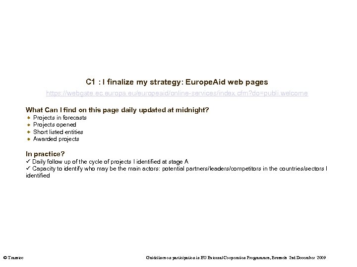 C 1 : I finalize my strategy: Europe. Aid web pages https: //webgate. ec.