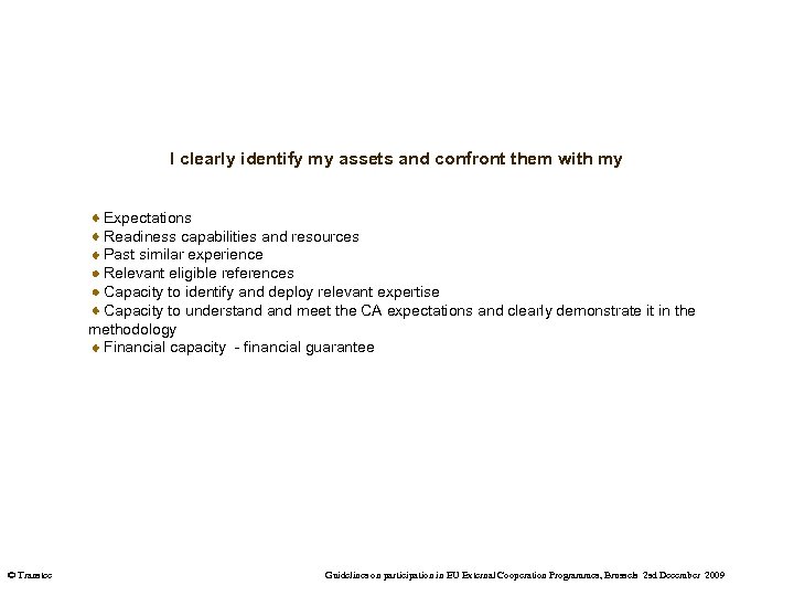 I clearly identify my assets and confront them with my Expectations Readiness capabilities and