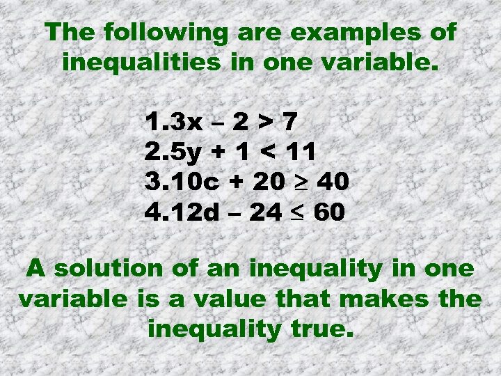 The following are examples of inequalities in one variable. 1. 3 x – 2