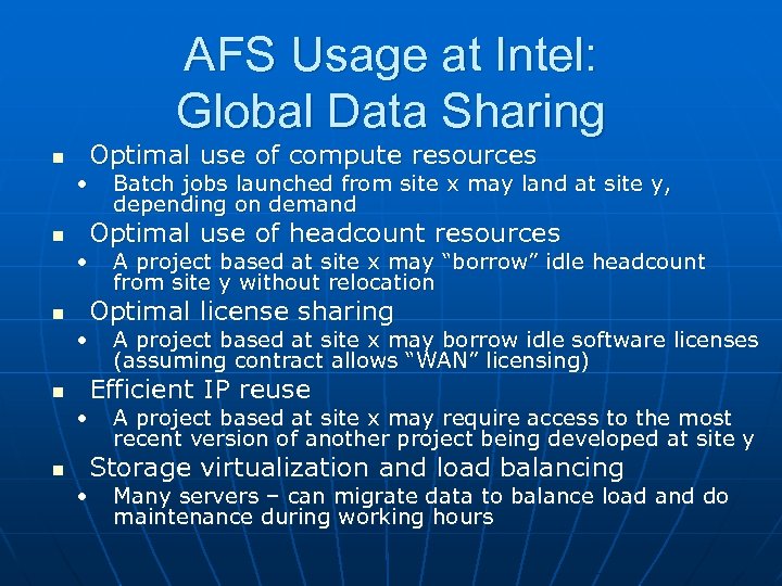 AFS Usage at Intel: Global Data Sharing n Optimal use of compute resources •