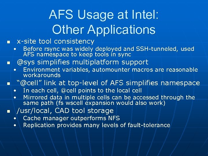AFS Usage at Intel: Other Applications n x-site tool consistency • n @sys simplifies