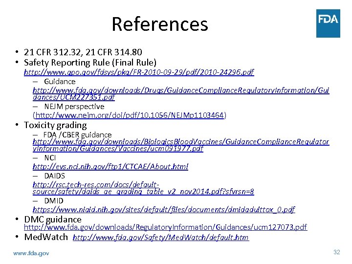 References • 21 CFR 312. 32, 21 CFR 314. 80 • Safety Reporting Rule