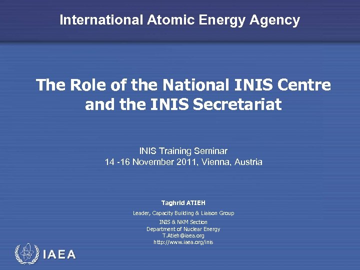 International Atomic Energy Agency The Role of the National INIS Centre and the INIS