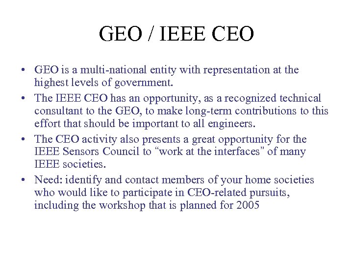 GEO / IEEE CEO • GEO is a multi-national entity with representation at the