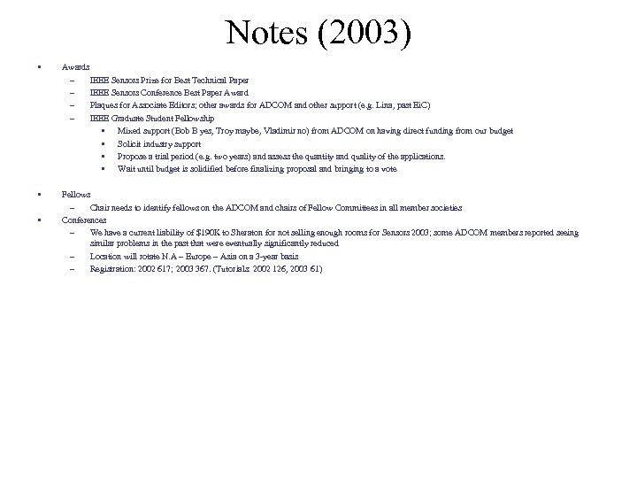 Notes (2003) • Awards – – • • IEEE Sensors Prize for Best Technical