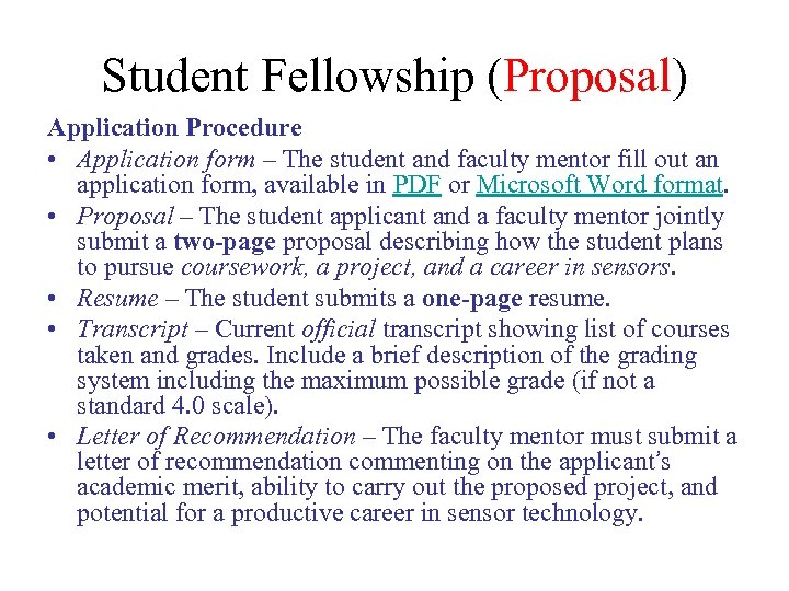 Student Fellowship (Proposal) Application Procedure • Application form – The student and faculty mentor