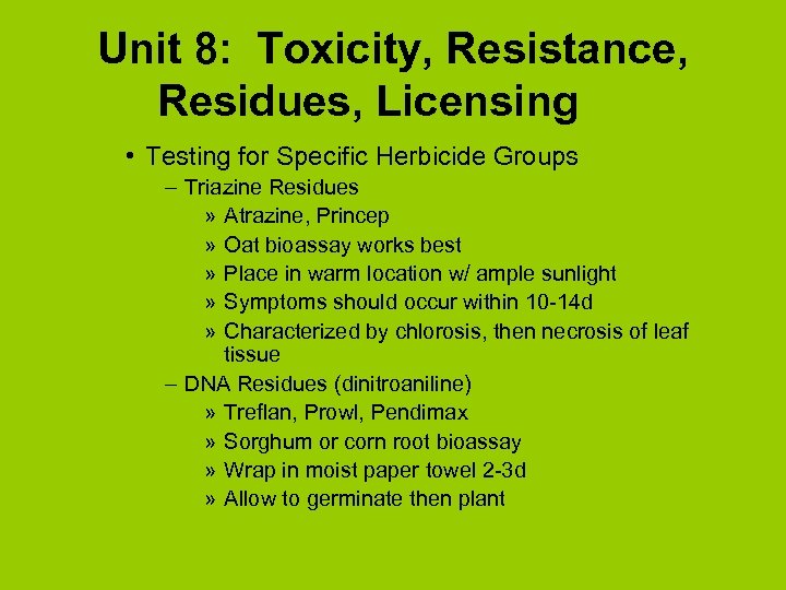 Unit 8: Toxicity, Resistance, Residues, Licensing • Testing for Specific Herbicide Groups – Triazine