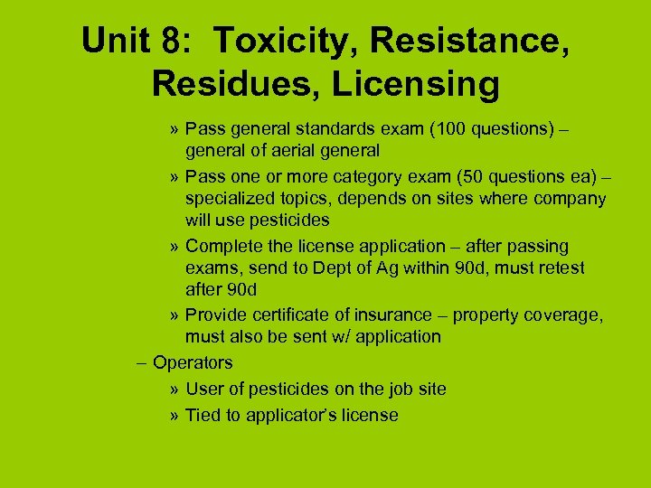 Unit 8: Toxicity, Resistance, Residues, Licensing » Pass general standards exam (100 questions) –
