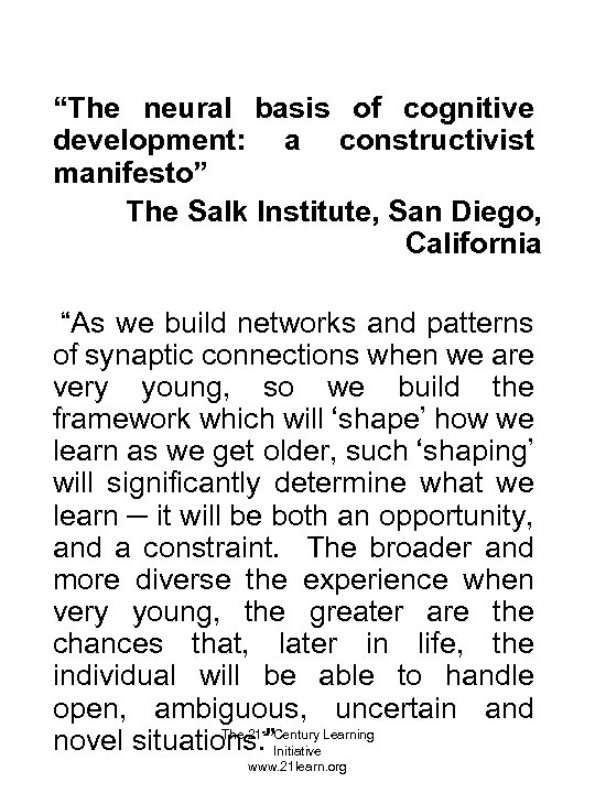 “The neural basis of cognitive development: a constructivist manifesto” The Salk Institute, San Diego,