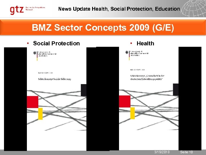 News Update Health, Social Protection, Education BMZ Sector Concepts 2009 (G/E) • Social Protection