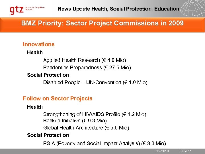 News Update Health, Social Protection, Education BMZ Priority: Sector Project Commissions in 2009 Innovations