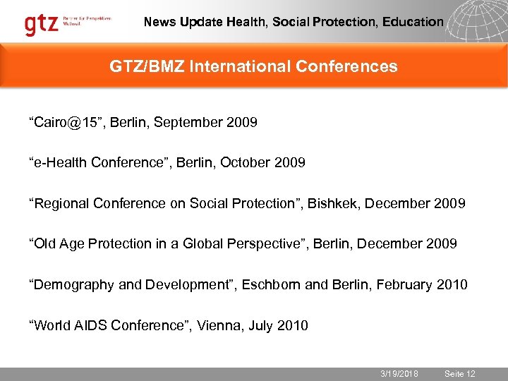News Update Health, Social Protection, Education GTZ/BMZ International Conferences “Cairo@15”, Berlin, September 2009 “e-Health