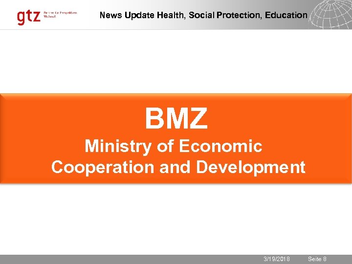 News Update Health, Social Protection, Education BMZ Ministry of Economic Cooperation and Development 3/19/2018