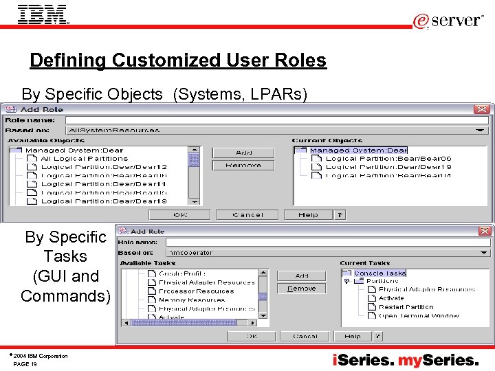 Defining Customized User Roles By Specific Objects (Systems, LPARs) By Specific Tasks (GUI and