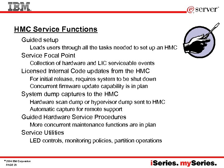 HMC Service Functions • Guided setup – Leads users through all the tasks needed