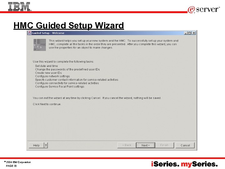 HMC Guided Setup Wizard © 2004 IBM Corporation PAGE 30 