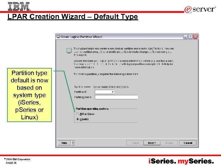 LPAR Creation Wizard – Default Type Partition type default is now based on system