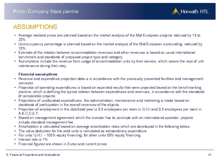 Public Company Stara planina ASSUMPTIONS • Average realized prices are planned based on the