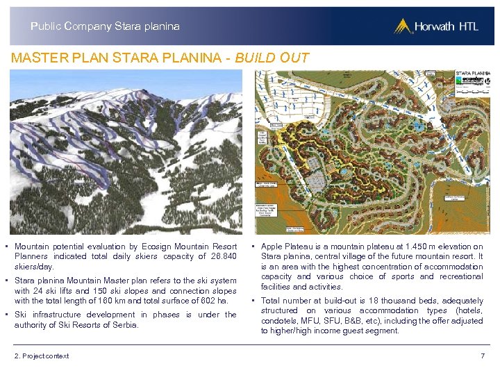 Public Company Stara planina MASTER PLAN STARA PLANINA - BUILD OUT • Mountain potential