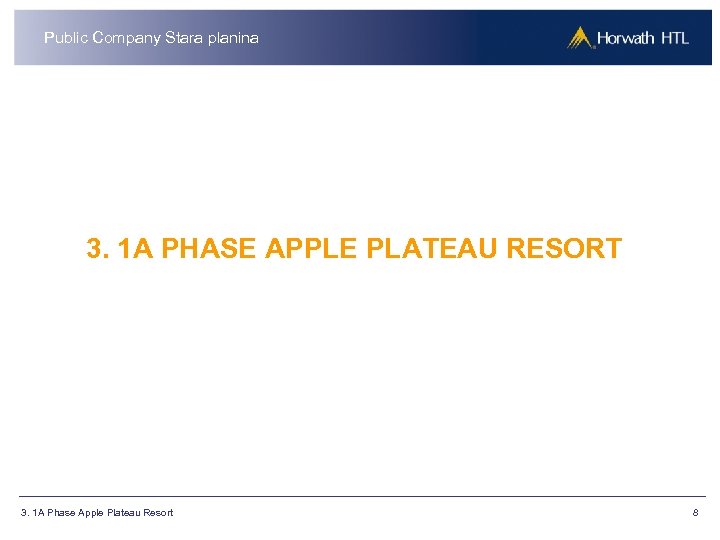 Public Company Stara planina 3. 1 A PHASE APPLE PLATEAU RESORT 3. 1 A