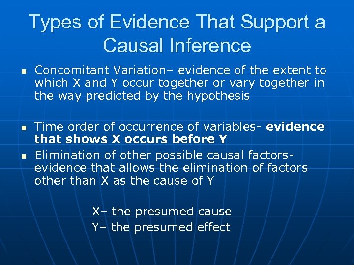 Types of Evidence That Support a Causal Inference n n n Concomitant Variation– evidence