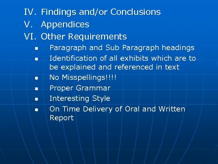 IV. Findings and/or Conclusions V. Appendices VI. Other Requirements n n n Paragraph and