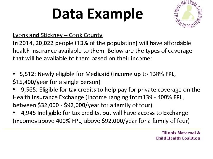 Data Example Lyons and Stickney – Cook County In 2014, 20, 022 people (13%