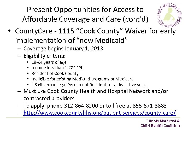 Present Opportunities for Access to Affordable Coverage and Care (cont'd) • County. Care -