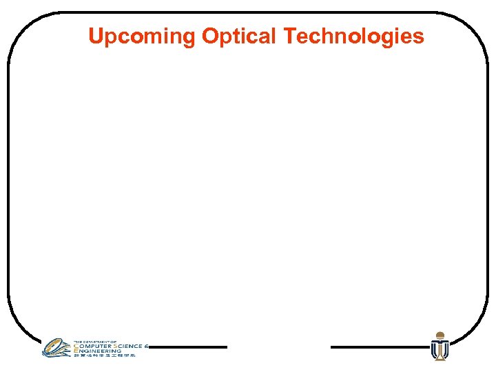 Upcoming Optical Technologies 