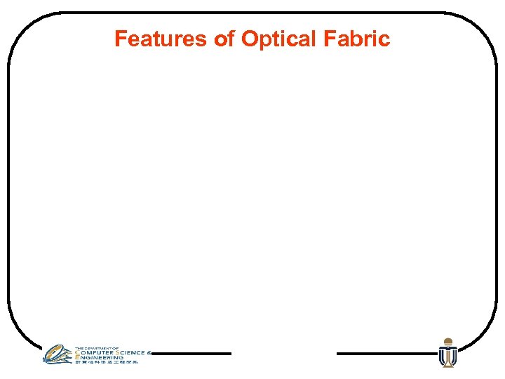Features of Optical Fabric 