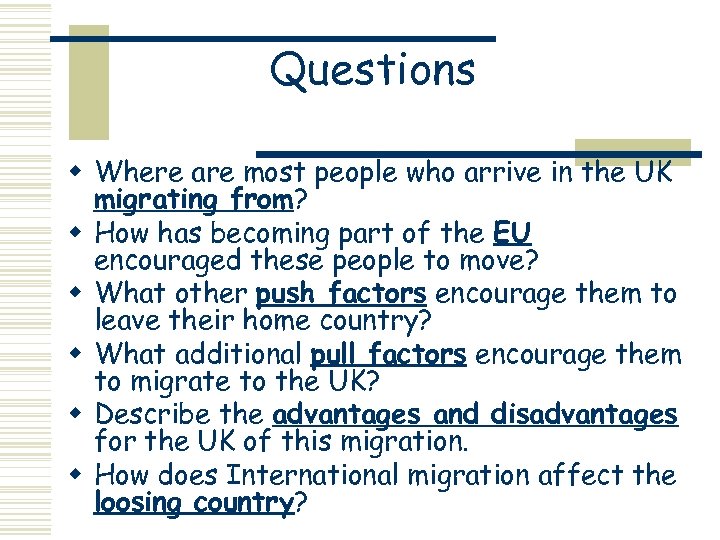 Questions w Where are most people who arrive in the UK migrating from? w