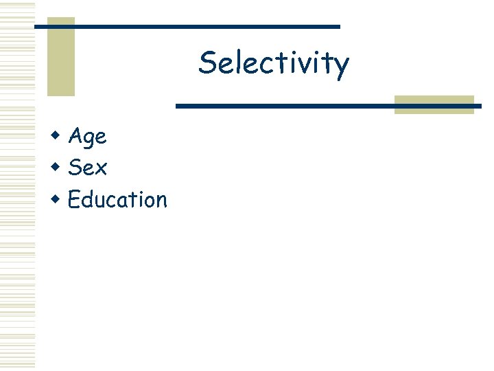 Selectivity w Age w Sex w Education 