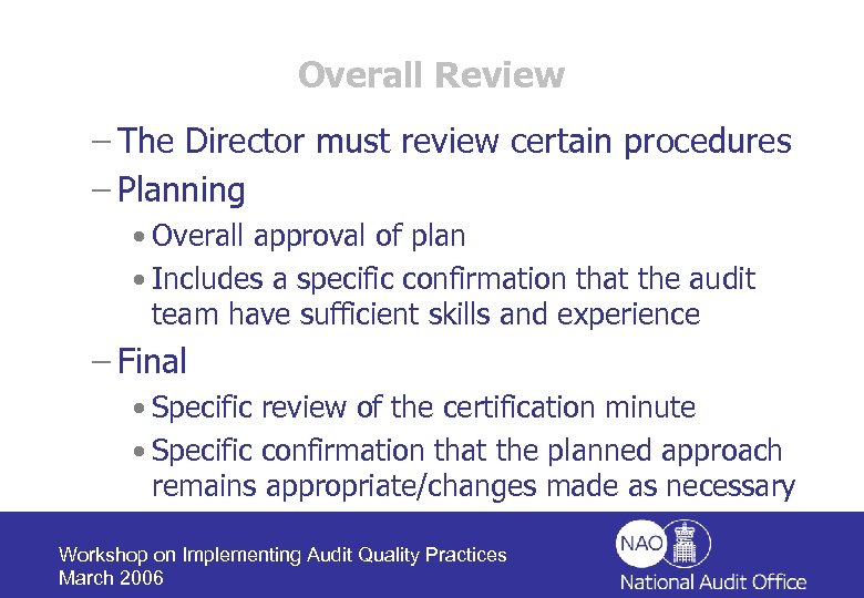 Overall Review – The Director must review certain procedures – Planning • Overall approval