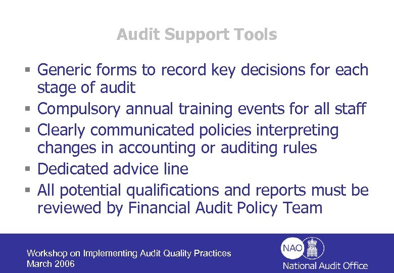 Audit Support Tools § Generic forms to record key decisions for each stage of