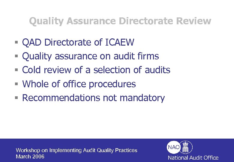 Quality Assurance Directorate Review § § § QAD Directorate of ICAEW Quality assurance on