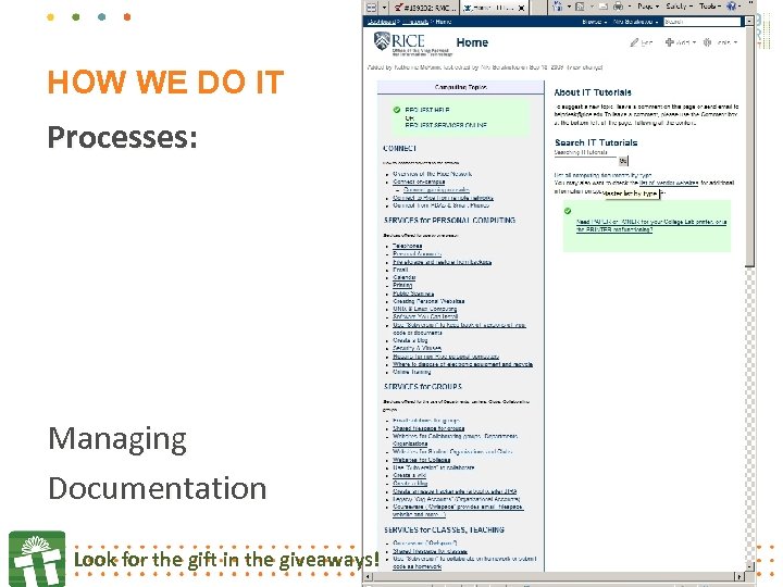 HOW WE DO IT Processes: Managing Documentation Look for the gift in the giveaways!